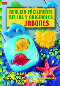 REALIZA FACILMENTE BELLOS Y ORIGINALES JABONES