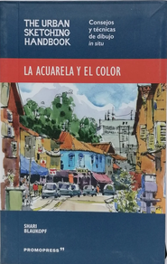 LA ACUARELA Y EL COLOR - URBAN SKETCHING HANDBOOK