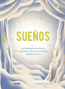 SUEÑOS: INTERPRETACIONES, SIGNIFICADOS OCULTOS, SIMBOLOGIA