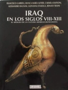 IRAQ EN LOS SIGLOS VIII-XIII: EL APOGEO DE LA CULTURA ARABIGO-MUSULMANA