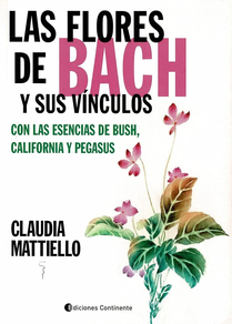 Flores De Bach Y Sus Vinculos Con Las Esencias De Bush, California Y Pegasus
