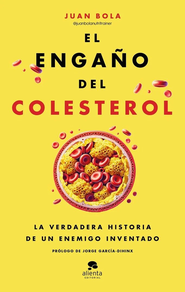 El Engaño Del Colesterol - La Verdadera Historia De Un Enemigo Inventado