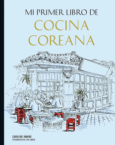 COCINA COREANA - MI PRIMER LIBRO