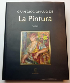 GRAN DICCIONARIO DE LA PINTURA SIGLO XIX