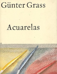 GÜNTER GRASS - ACUARELAS