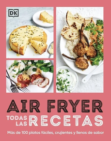 Airfryer - Todas Las Recetas