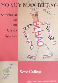 Yo Soy Max Bilbao - Semblanza De Juan Carlos Eguilor