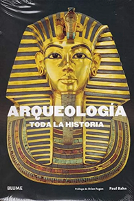 ARQUEOLOGIA. TODA LA HISTORIA