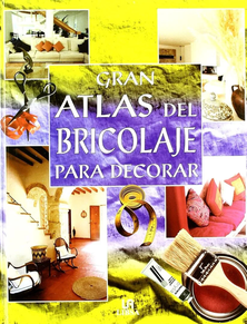 GRAN ATLAS DEL BRICOLAJE PARA DECORAR