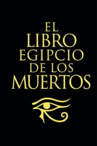 LIBRO EGIPCIO DE LOS MUERTOS