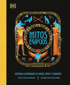 MITOS EGIPCIOS - Historias Legendarias De Dioses, Reyes Y Faraones