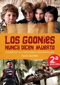 LOS GOONIES NUNCA DICEN MUERTO