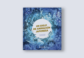 UN SIGLO DE ANIMACION JAPONESA