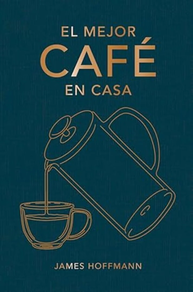 EL MEJOR CAFE EN CASA
