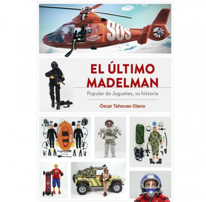 El Ultimo Madelman - Popular De Juguetes, Su Historia